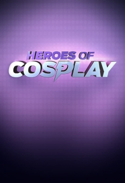 watch Heroes of Cosplay online free