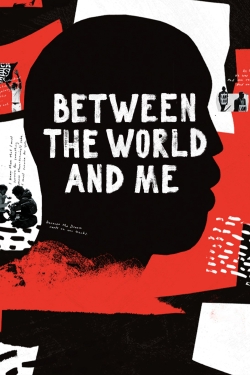 watch Between the World and Me online free