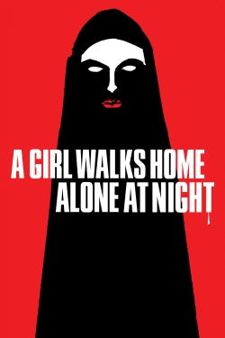 watch A Girl Walks Home Alone at Night online free