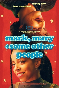 watch Mark, Mary + Some Other People online free