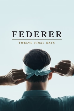 watch Federer: Twelve Final Days online free