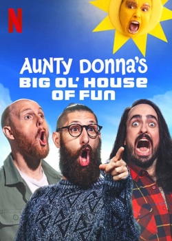 watch Aunty Donna's Big Ol' House of Fun online free