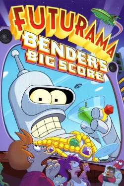 watch Futurama: Bender's Big Score online free