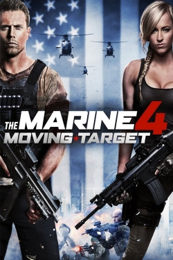 watch The Marine 4: Moving Target online free