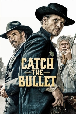 watch Catch the Bullet online free