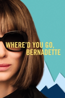 watch Where'd You Go, Bernadette online free