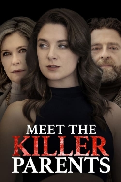 watch Meet the Killer Parents online free