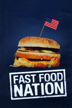 watch Fast Food Nation online free