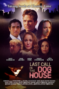 watch Last Call in the Dog House online free
