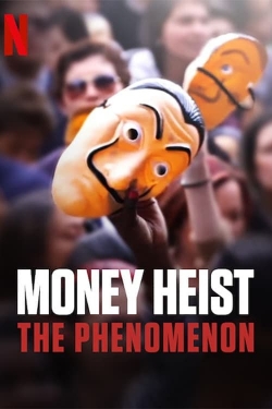 watch Money Heist: The Phenomenon online free