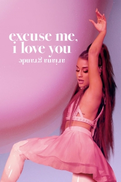 watch ariana grande: excuse me, i love you online free