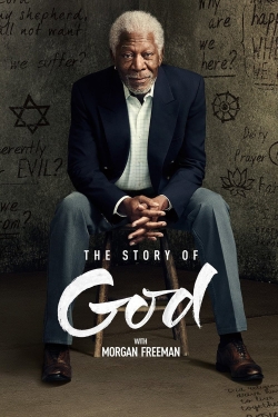watch The Story of God with Morgan Freeman online free