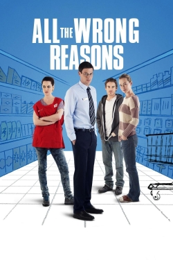 watch All the Wrong Reasons online free