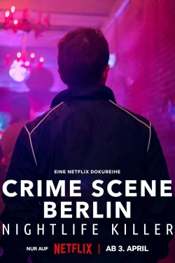 watch Crime Scene Berlin: Nightlife Killer online free
