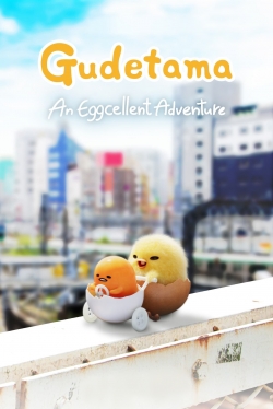 watch Gudetama: An Eggcellent Adventure online free