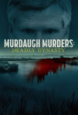 watch Murdaugh Murders: Deadly Dynasty online free