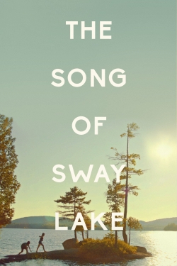watch The Song of Sway Lake online free