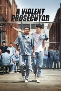 watch A Violent Prosecutor online free