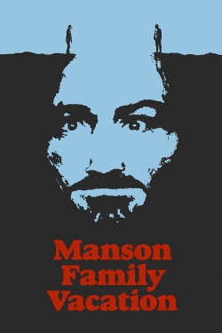 watch Manson Family Vacation online free