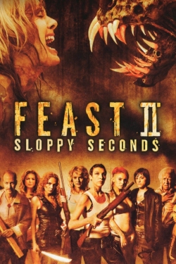 watch Feast II: Sloppy Seconds online free