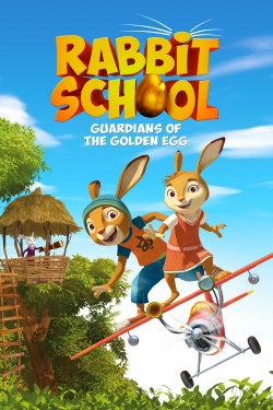 watch Rabbit School: Guardians of the Golden Egg online free