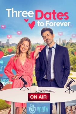 watch Three Dates to Forever online free