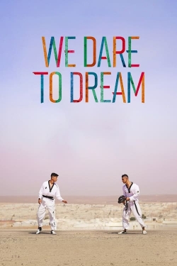 watch We Dare to Dream online free