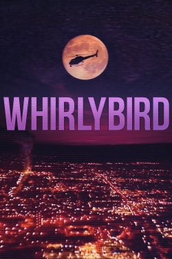 watch Whirlybird online free
