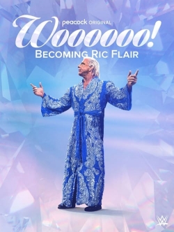 watch Woooooo! Becoming Ric Flair online free