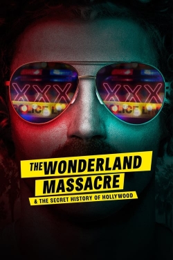 watch The Wonderland Massacre & the Secret History of Hollywood online free