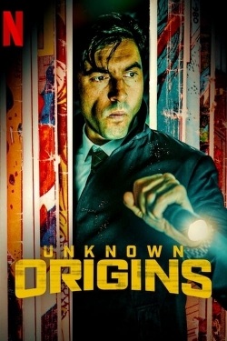 watch Unknown Origins online free