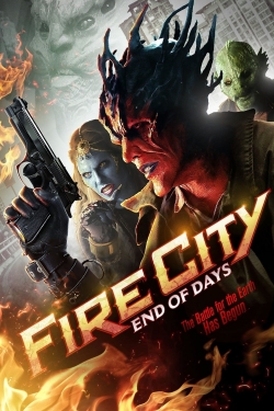 watch Fire City: End of Days online free