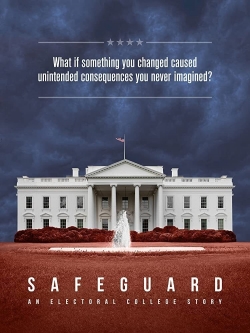 watch Safeguard: An Electoral College Story online free