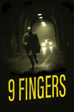 watch 9 Fingers online free