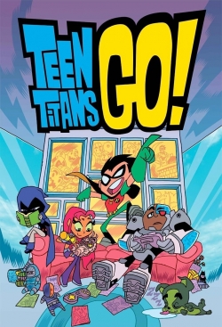 watch Teen Titans Go! online free