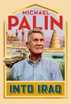 watch Michael Palin: Into Iraq online free