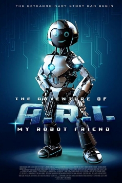 watch The Adventure of A.R.I.: My Robot Friend online free