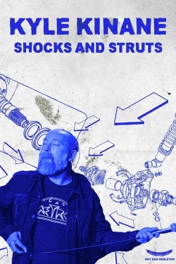watch Kyle Kinane: Shocks & Struts online free