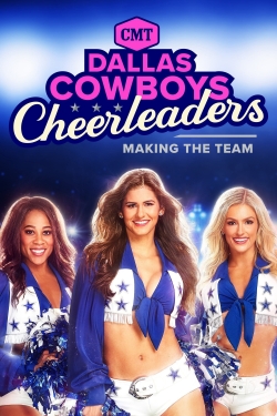 watch Dallas Cowboys Cheerleaders: Making the Team online free