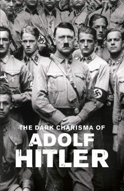 watch The Dark Charisma of Adolf Hitler online free