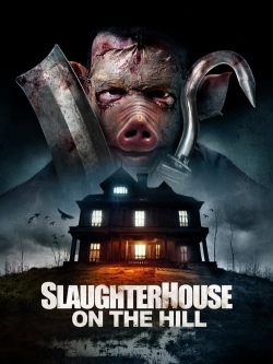 watch Slaughterhouse On The Hill online free