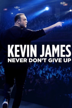 watch Kevin James: Never Don't Give Up online free