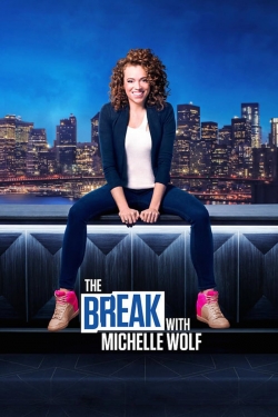 watch The Break with Michelle Wolf online free