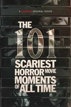 watch The 101 Scariest Horror Movie Moments of All Time online free