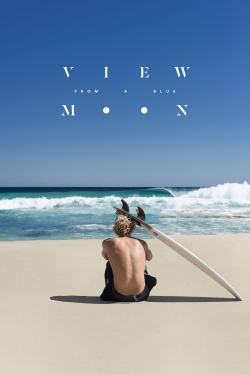watch View from a Blue Moon online free