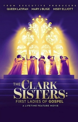 watch The Clark Sisters: The First Ladies of Gospel online free