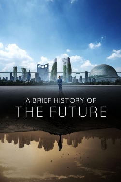watch A Brief History of the Future online free