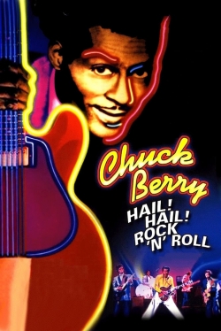 watch Chuck Berry: Hail! Hail! Rock 'n' Roll online free