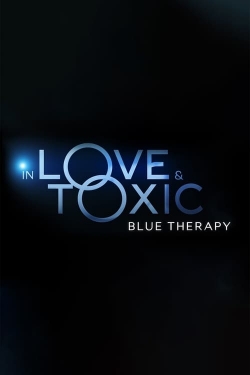 watch In Love and Toxic: Blue Therapy online free
