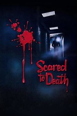 watch Scared to Death online free